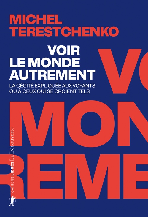 Couverture ebook de Voir le monde autrement - La cécité expliquée aux voyants ou à ceux qui se croient tels, de Michel Terestchenko